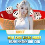 Chi tiết cách chơi sicbo online Kubet dành cho newbie