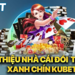 Top game bài đổi thưởng đặc sắc, không thể bỏ lỡ tại Kubet